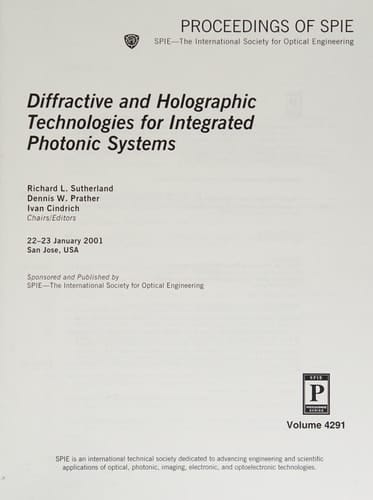 Diffractive and Holographic Technologies for Integrated Photonic Systems (Proceedings of Spie)
