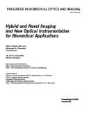 Hybrid and Novel Imaging and New Optical Instrumentation for Biomedical Applications (Proceedings of Spie)