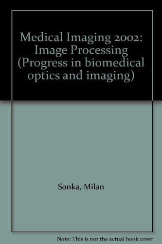 Medical Imaging 2002 Image Processing