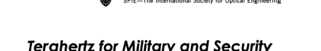 Terahertz for Military and Security Applications 21 April, 2003, Orlando, Florida, USA