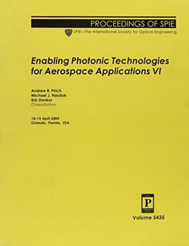 Enabling Photonic Technologies for Aerospace Applications VI 14-15 April, 2004, Orlando, Florida, USA