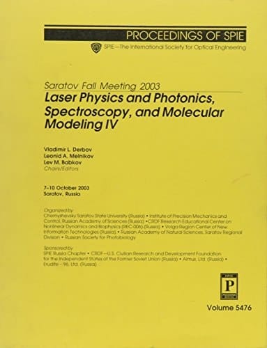 Laser Physics and Photonics, Spectroscopy, and Molecular Modeling IV Saratov Fall Meeting 2003 : 7-10 October, 2003, Saratov, Russia