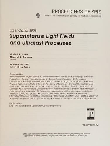 Laser Optics 2003: Superintense Light Fields And Ultrafast Processes (Proceedings of Spie)