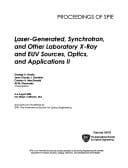 Laser-generated, Synchrotron, and Other Laboratory X-ray and Euv Sources, Optics, and Applications II (Proceedings of Spie)