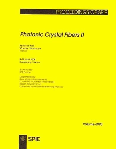 Photonic Crystal Fibers II 9-10 April 2008, Strasbourg, France