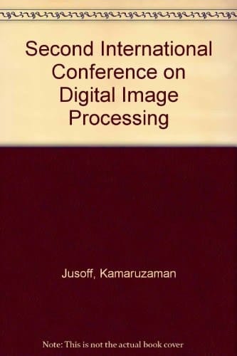Second International Conference on Digital Image Processing 26-28 February 2010, Singapore