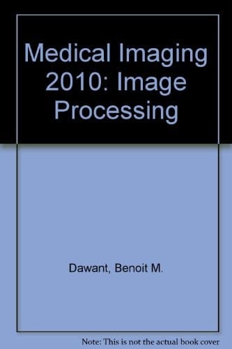 Medical Imaging 2010 Image Processing