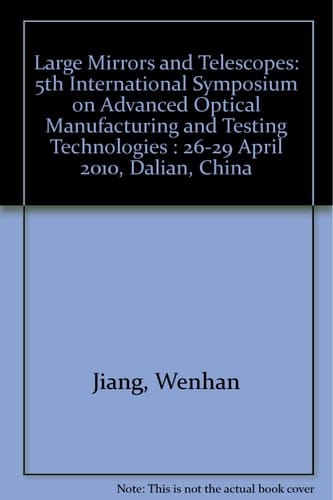 5th International Symposium on Advanced Optical Manufacturing and Testing Technologies Large Mirrors and Telescopes