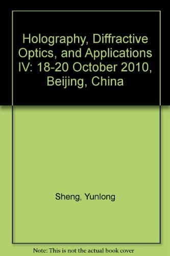 Holography, Diffractive Optics, and Applications IV 18-20 October 2010, Beijing, China