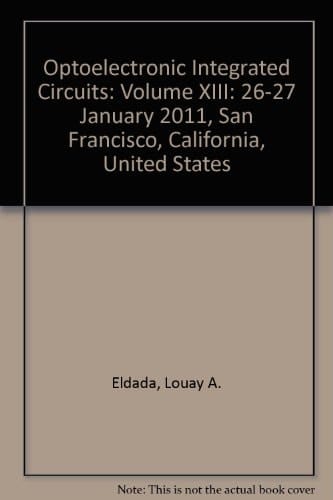Optoelectronic Integrated Circuits XIII 26-27 January 2011, San Francisco, California, United States