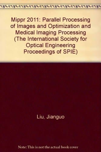 Mippr 2011 Parallel Processing of Images and Optimization and Medical Imaging Processing