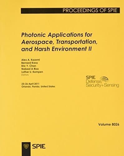 Photonic Applications for Aerospace, Transportation, and Harsh Environment II 25-26 April 2011, Orlando, Florida, United States