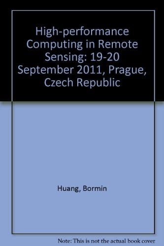 High-performance Computing in Remote Sensing 19-20 September 2011, Prague, Czech Republic