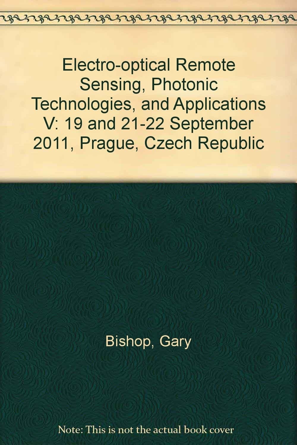 Electro-optical Remote Sensing, Photonic Technologies, and Applications V 19 and 21-22 September 2011, Prague, Czech Republic