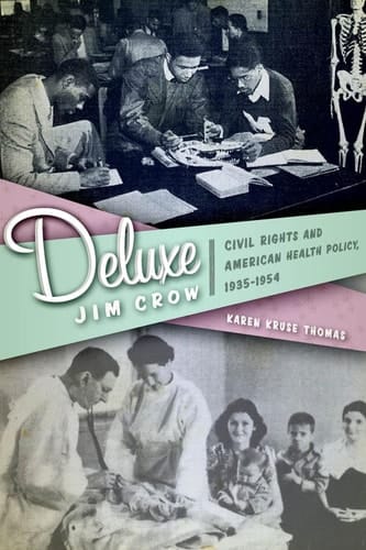 Deluxe Jim Crow Civil Rights and American Health Policy, 1935-1954
