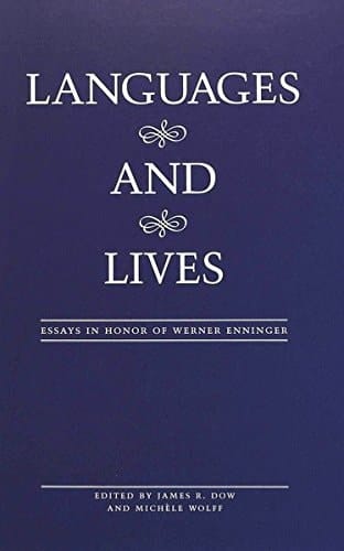 Languages and Lives: Essays in Honor of Werner Enninger