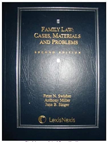 Family Law: Case, Materials and Problems (Casebook Series)
