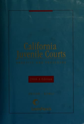 California Juvenile Courts Practice and Procedure