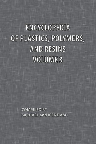 Encyclopedia of Plastics, Polymers, and Resins Volume 3