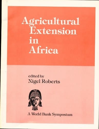 Agricultural Extension in Africa (World Bank Symposium)