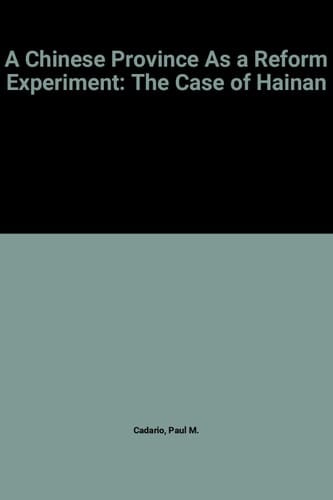 A Chinese Province As a Reform Experiment: The Case of Hainan (World Bank Discussion Paper)