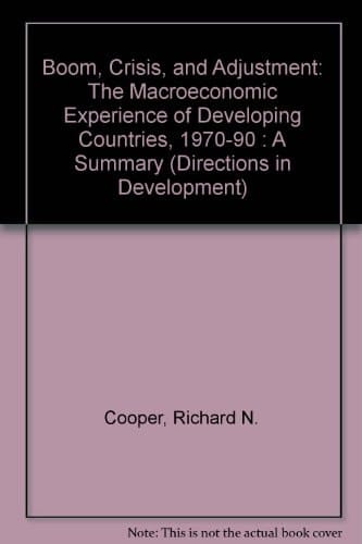 Boom, Crisis, and Adjustment: The Macroeconomic Experience of Developing Countries, 1970-90 : A Summary (Directions in Development)