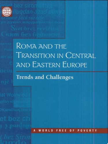Roma and the Transition in Central and Eastern Europe Trends and Challenges
