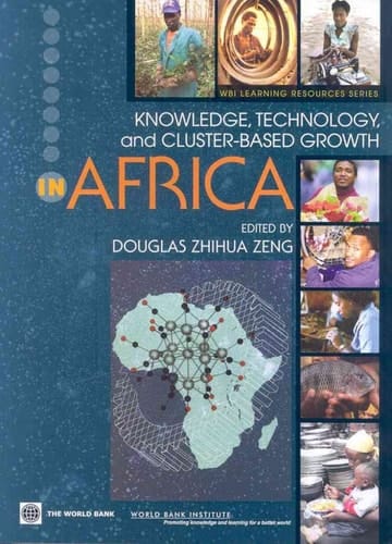 Knowledge, Technology, and Cluster-based Growth in Africa (WBI Development Studies)