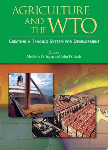 Agriculture and the WTO Creating a Trading System for Development