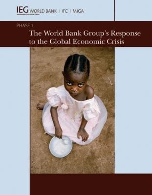The World Bank Groups Response To The Global Economic Crisis Phase I