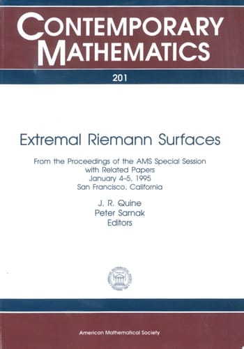 Extremal Riemann Surfaces From the Proceedings of the AMS Special Session with Related Papers January 4-5, 1995, San Francisco, California