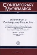 Q-series from a Contemporary Perspective AMS-IMS-SIAM Joint Summer Research Conference on Q-Series, Combinatorics, and Computer Algebra, June 21-25, 1998, Mount Holyoke College, South Hadley, MA