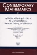 Q-series with Applications to Combinatorics, Number Theory, and Physics A Conference on Q-series with Applications to Combinatorics, Number Theory, and Physics, October 26-28, 2000, University of Illinois