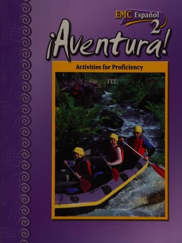 ¡Aventura! EMC Español 2, Activities for Proficiency