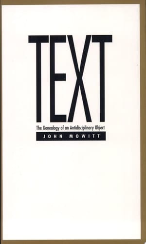Text The Genealogy of an Antidisciplinary Object