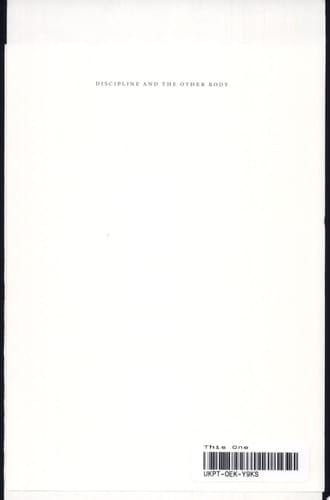 Discipline and the Other Body Correction, Corporeality, Colonialism