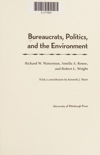 Bureaucrats, Politics And the Environment