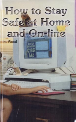 How to Stay Safe at Home and On-line