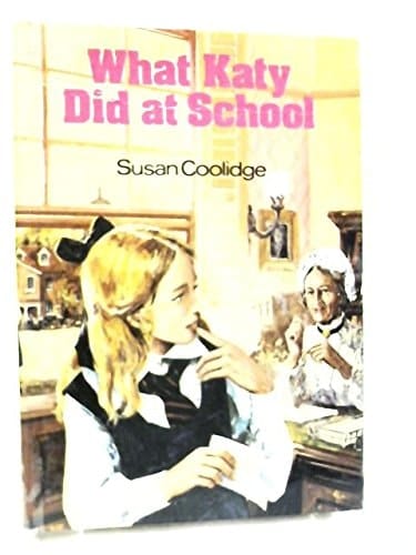 WHAT KATY DID (Classics of children's literature, 1621-1932)