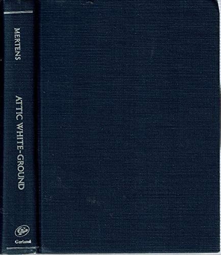 ATTIC WHITE GROUND DEV (Outstanding dissertations in the fine arts)