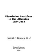 ELEUSINIAN SACRIFICES ATHENS (Harvard Dissertations in the Classics)