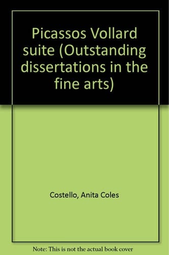 Picasso's Vollard Suite (Outstanding Dissertations in the Fine Arts)
