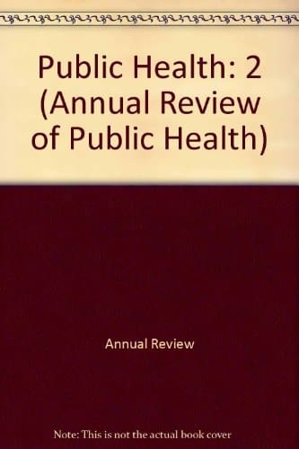Annual Review of Public Health: 1981