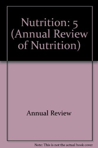 Annual Review of Nutrition: 1985