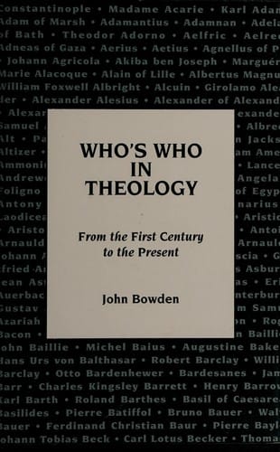 Who's Who in Theology: From the First Century to the Present