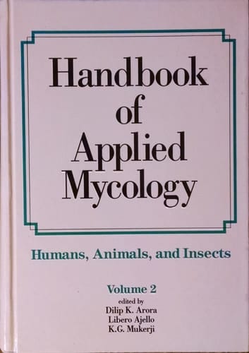 Handbook of Applied Mycology Volume 2: Humans, Animals and Insects