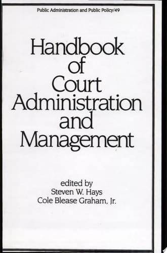 Handbook of Court Administration and Management