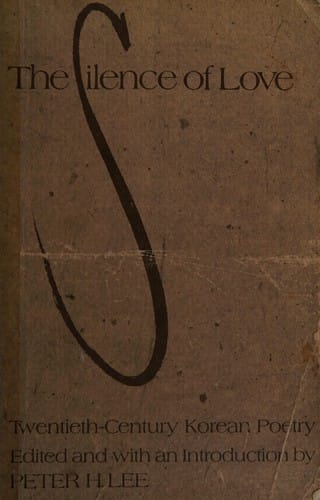 The Silence of Love: Twentieth-Century Korean Poetry