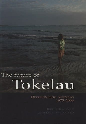 The Future of Tokelau Decolonising Agendas, 1975–2006