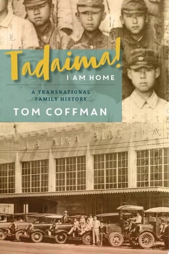 Tadaima! I Am Home A Transnational Family History